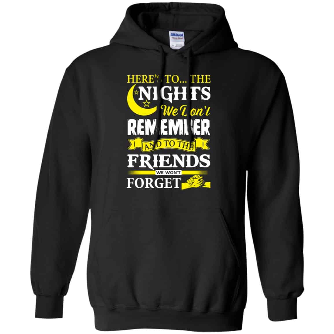Here’s To The Nights We Don’t Remember And To The Friends We Won’t Forget T-Shirts, Hoodie, Tank