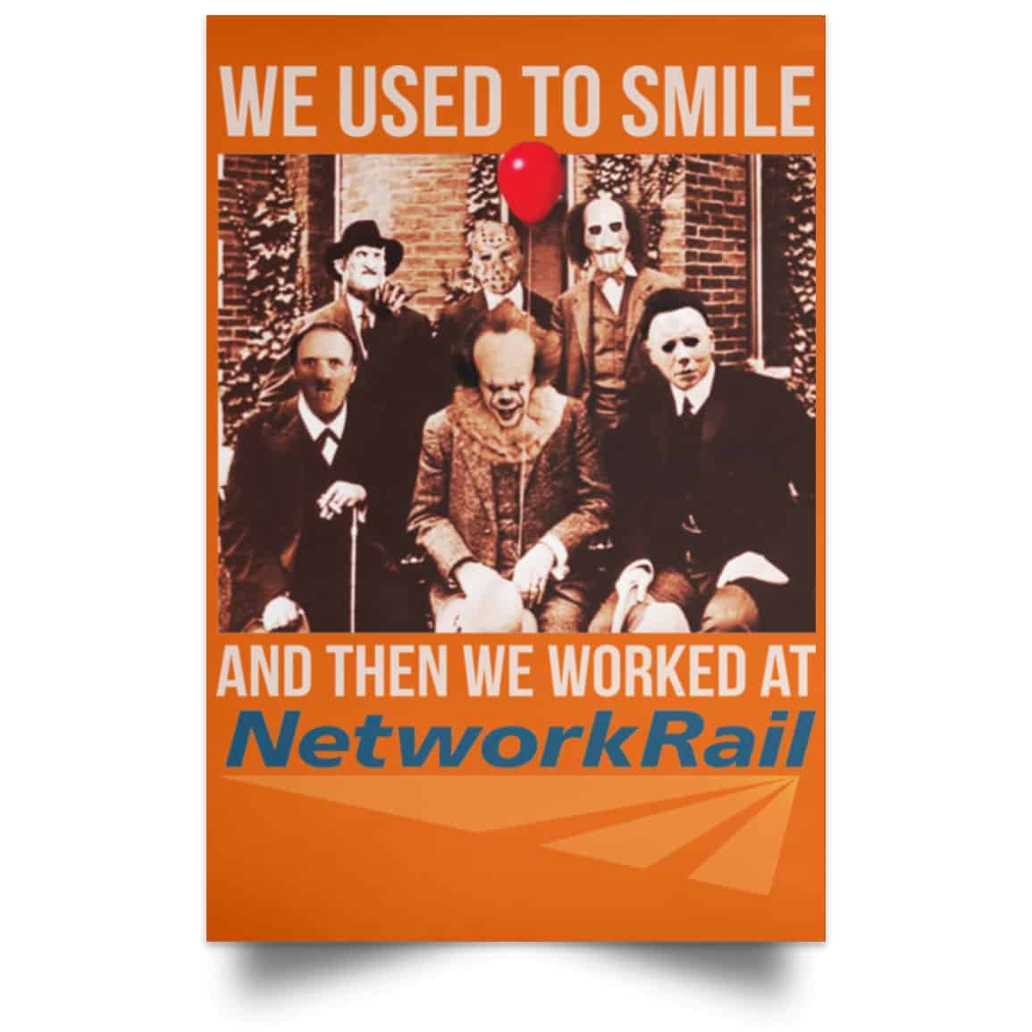 We Used To Smile And Then We Worked At Network Rail Poster