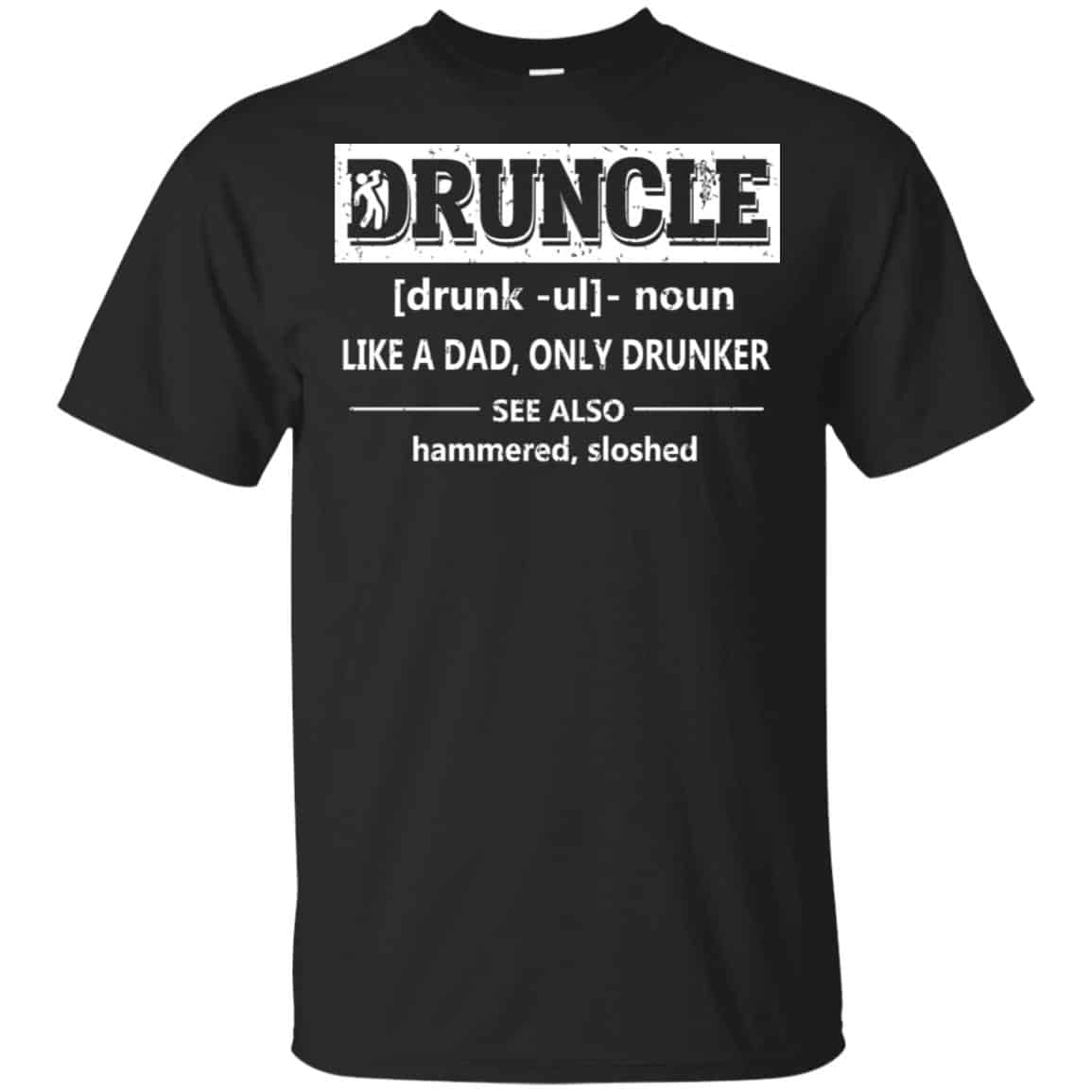 Funny Druncle Noun Definition Drunk Drunker Uncle T-Shirts, Hoodie, Tank