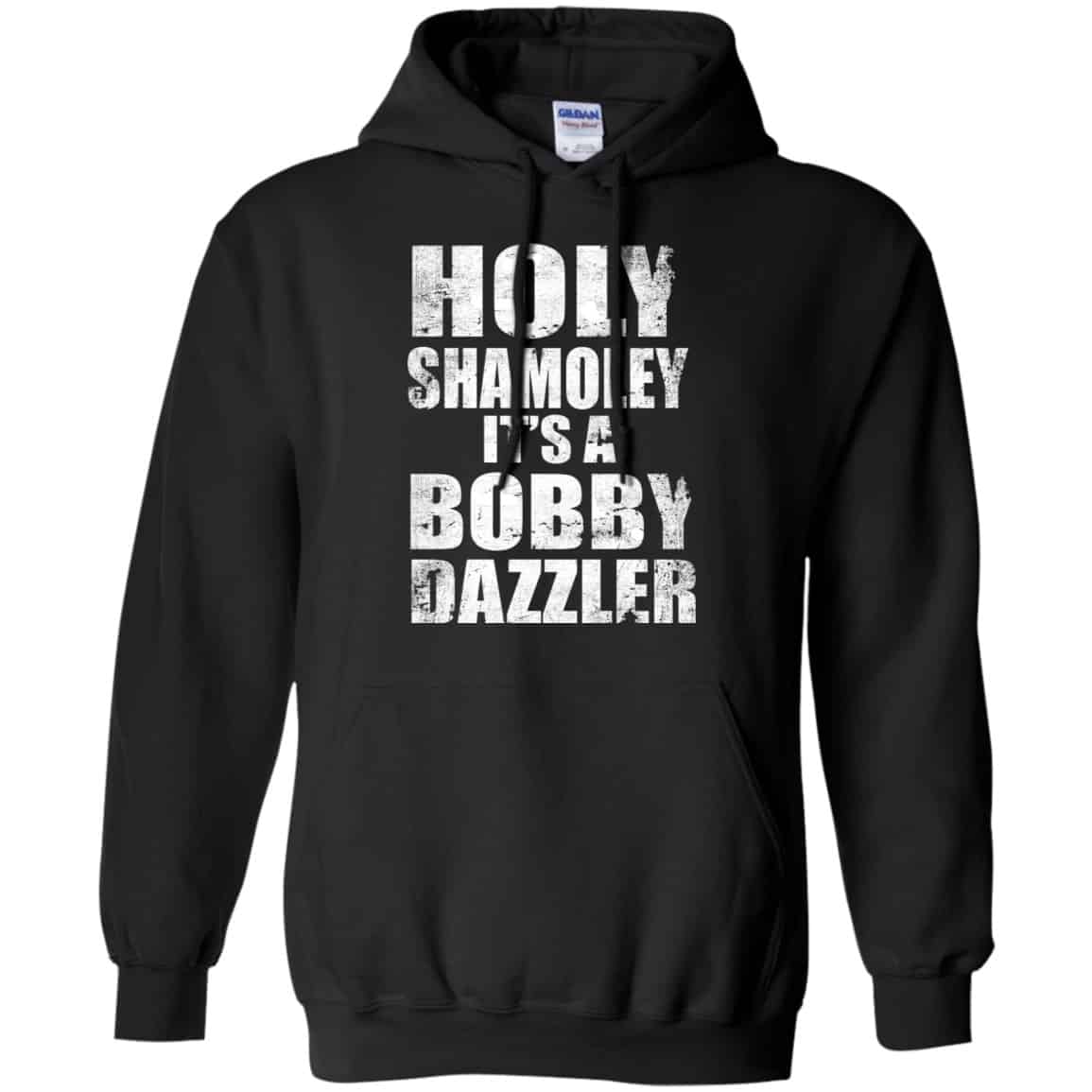 Holy Shamoley It’s A Bobby Dazzler Shirt, Hoodie, Tank