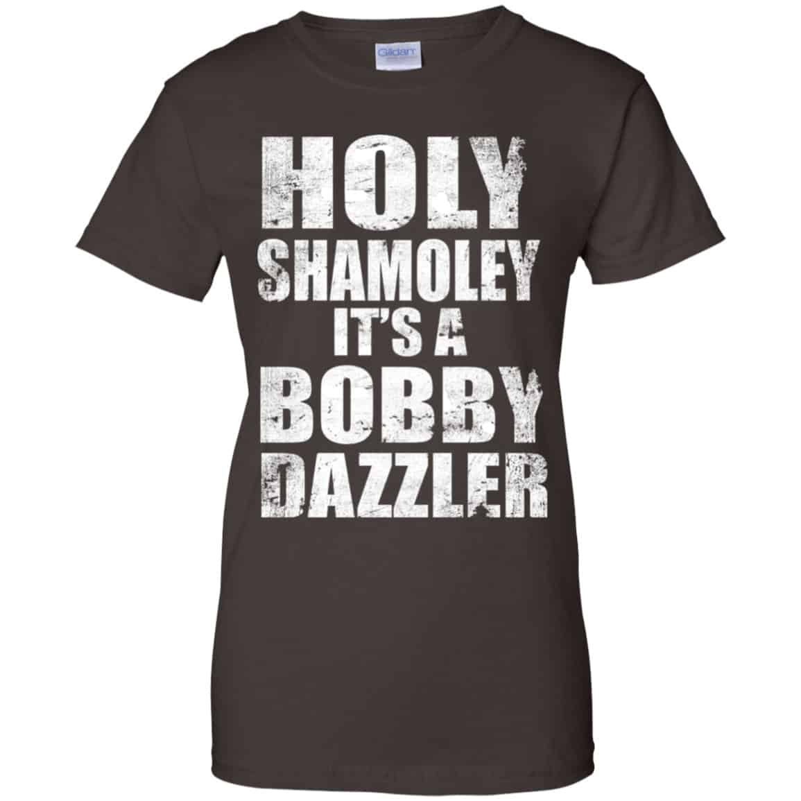 Holy Shamoley It’s A Bobby Dazzler Shirt, Hoodie, Tank