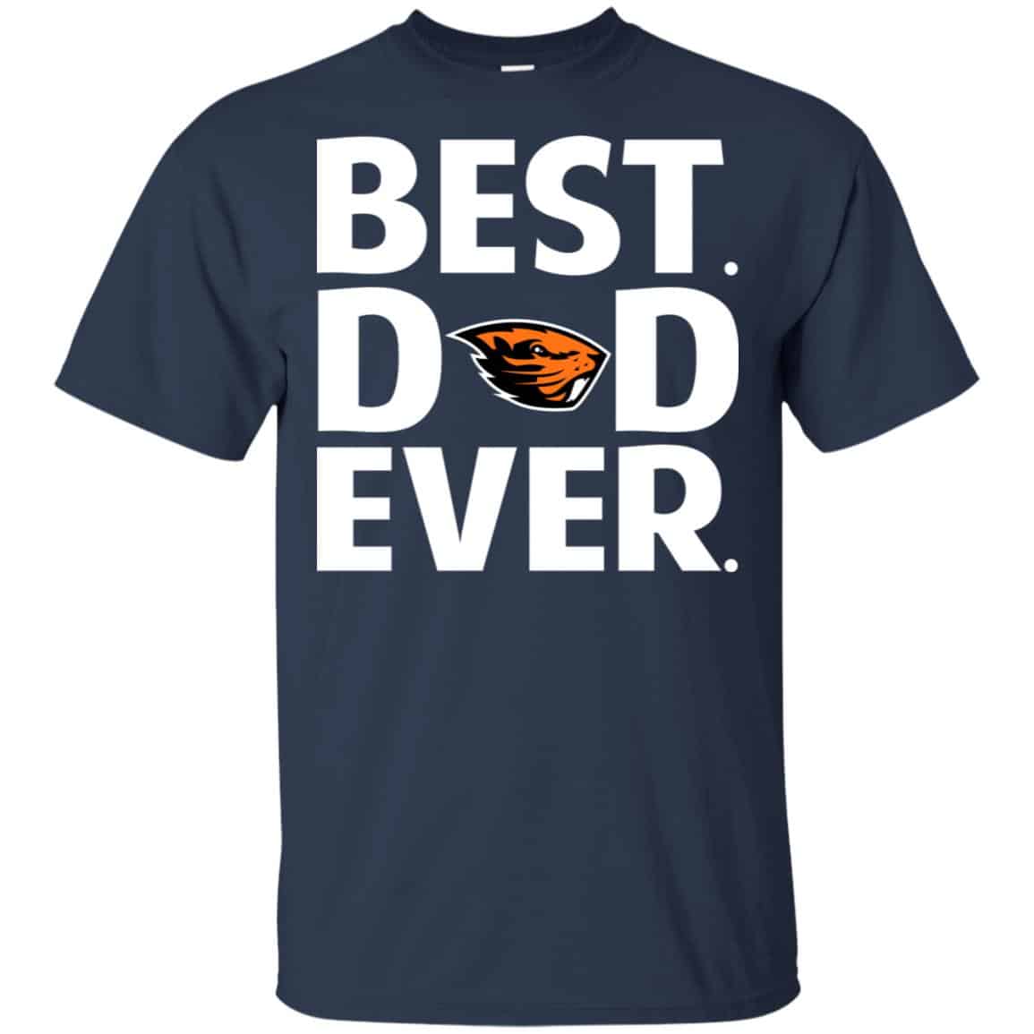 Oregon State Beavers Best Dad Ever T-Shirts, Hoodie, Tank