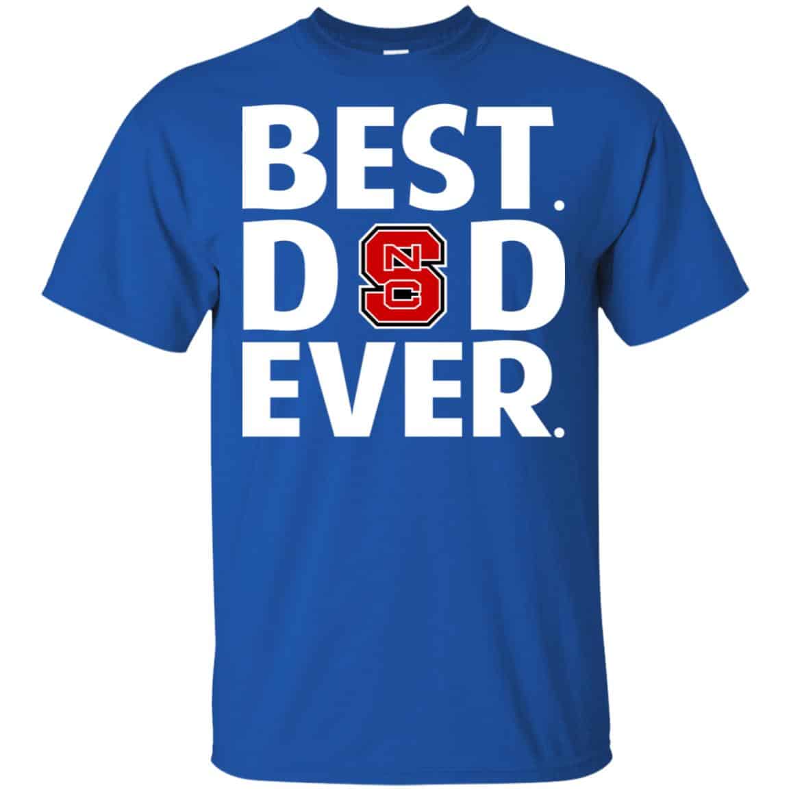NC State Wolfpack Best Dad Ever T-Shirts, Hoodie, Tank