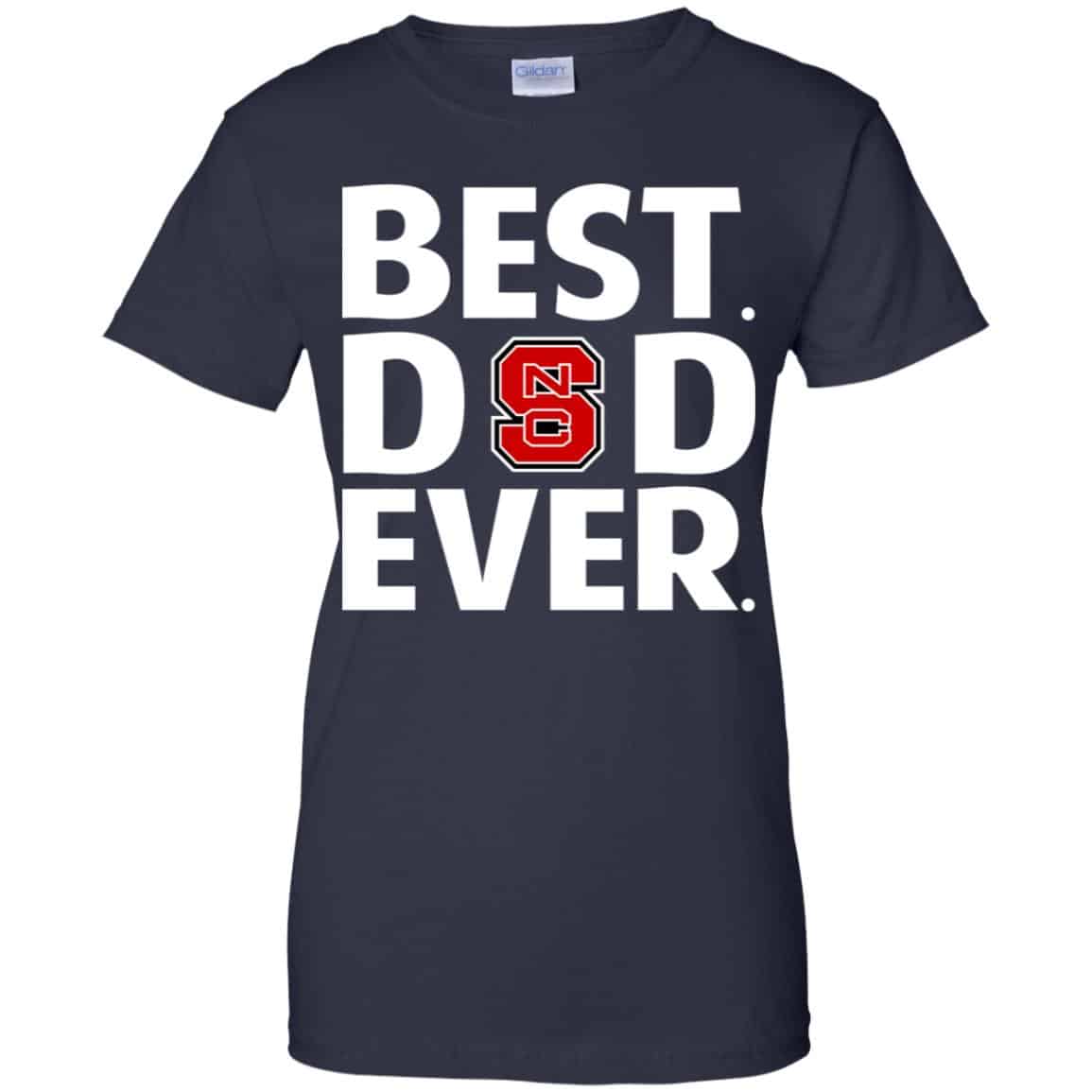 NC State Wolfpack Best Dad Ever T-Shirts, Hoodie, Tank