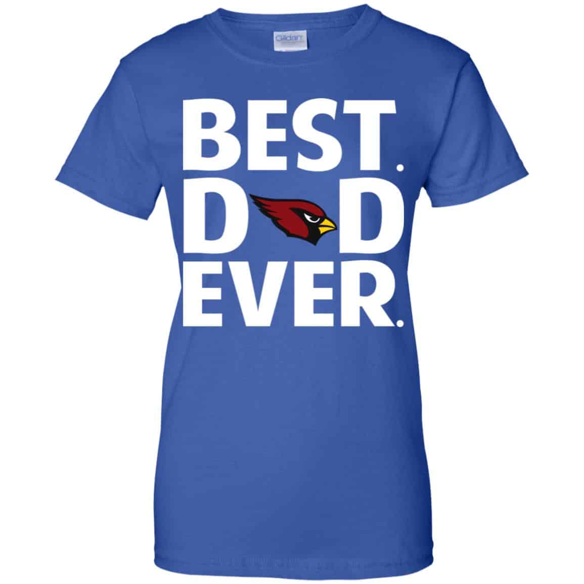 Arizona Cardinals Best Dad Ever T-Shirts, Hoodie, Tank