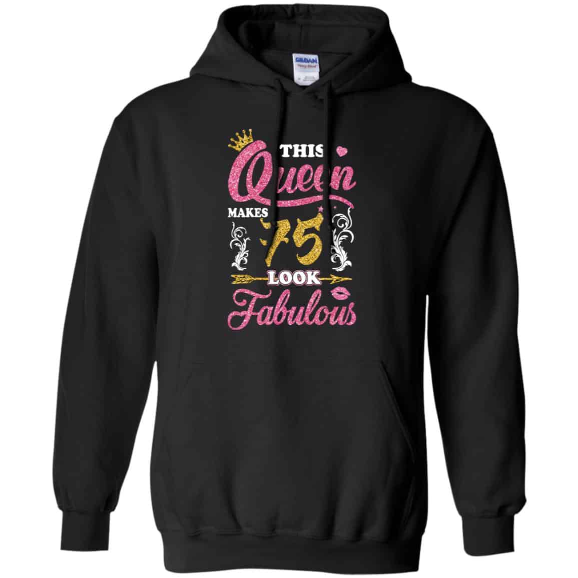 This Queen Makes 75 Look Fabulous 75th Birthday T-Shirts. Hoodie, Tank