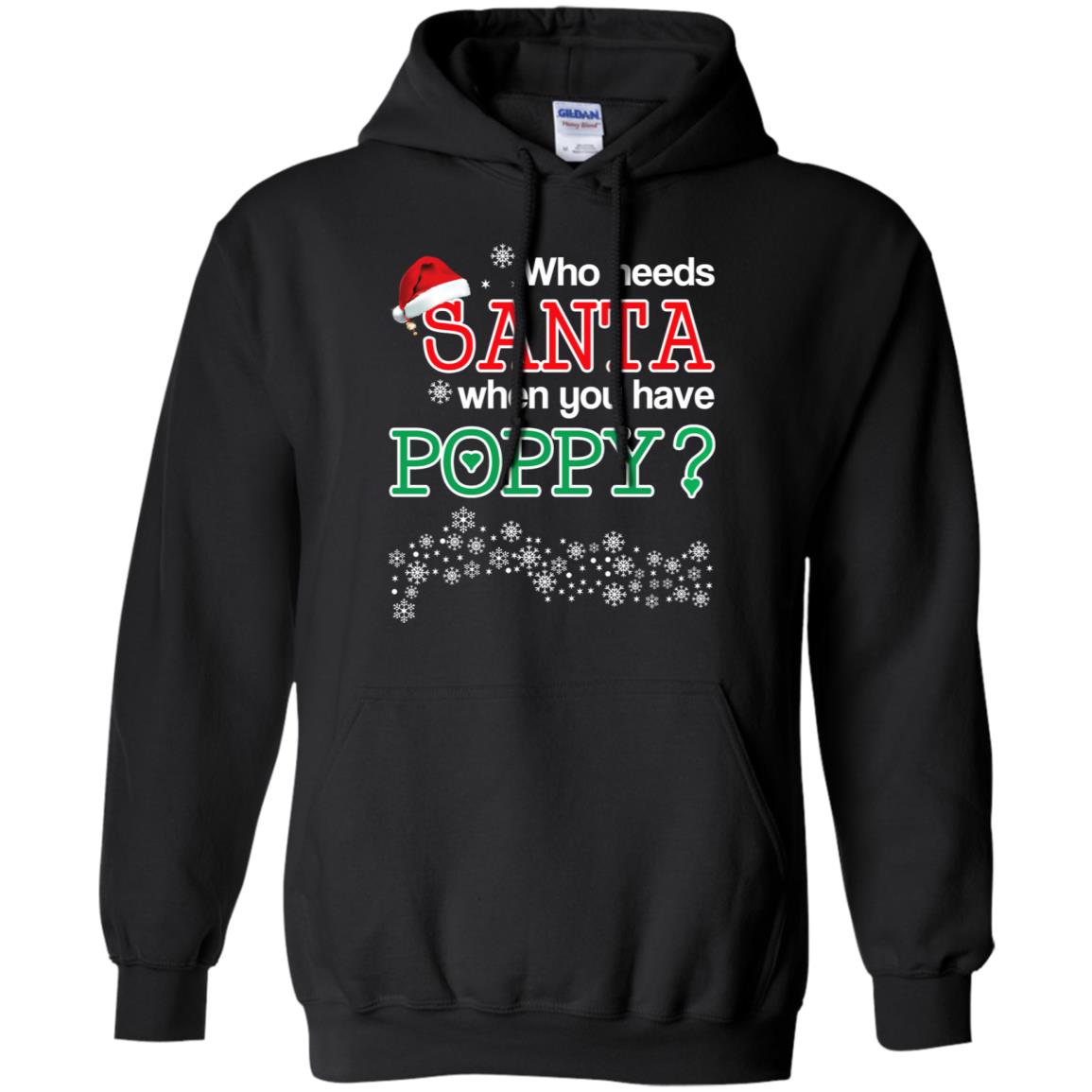 Who Needs Santa When You Have Poppy? Christmas T-Shirts, Hoodie, Tank