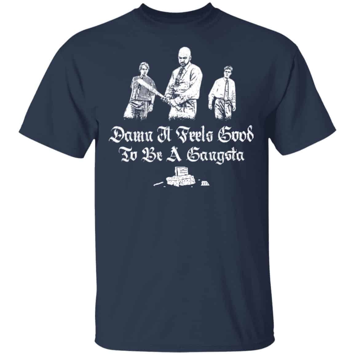 Office Space Damn It Feels Good to Be a Gangster Shirt, Hoodie, Tank