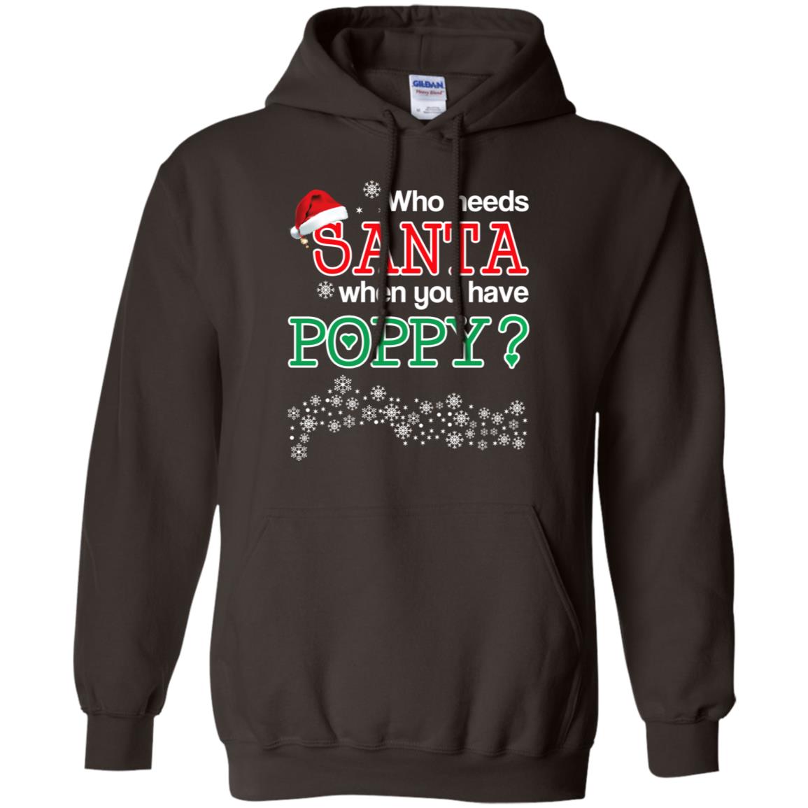 Who Needs Santa When You Have Poppy? Christmas T-Shirts, Hoodie, Tank