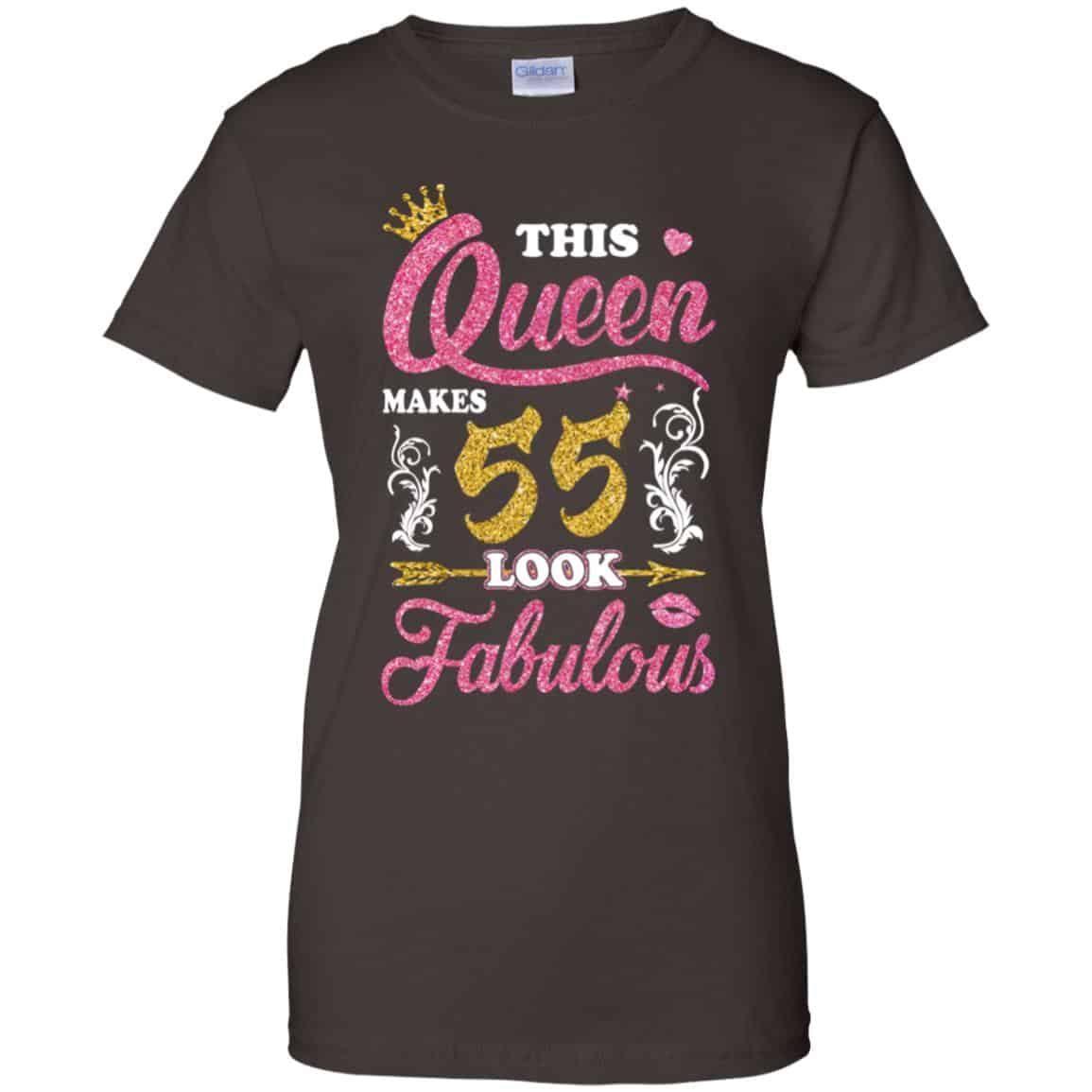 This Queen Makes 55 Look Fabulous 55th Birthday T-Shirts. Hoodie, Tank