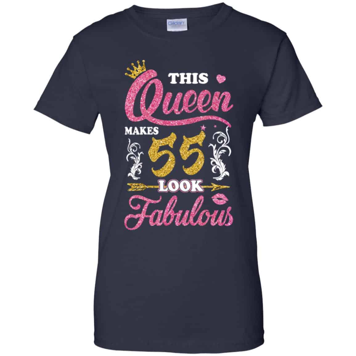 This Queen Makes 55 Look Fabulous 55th Birthday T-Shirts. Hoodie, Tank