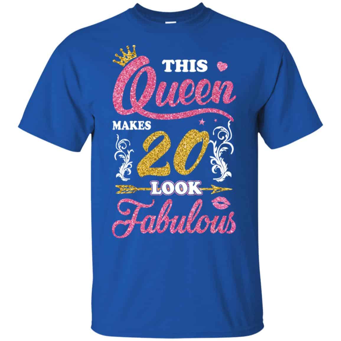 This Queen Makes 20 Look Fabulous 20th Birthday T-Shirts. Hoodie, Tank