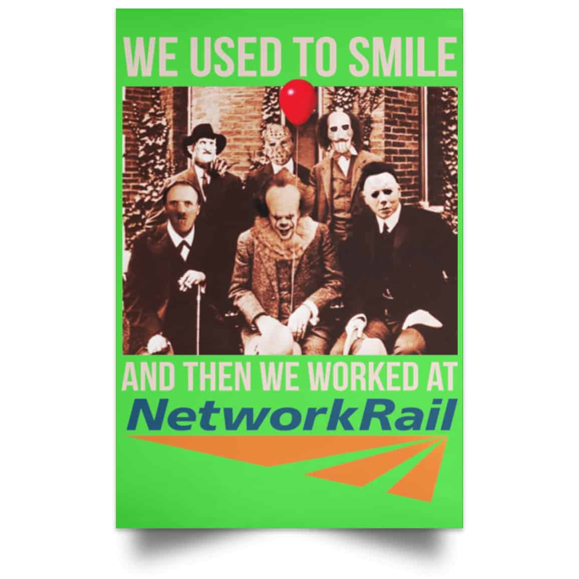 We Used To Smile And Then We Worked At Network Rail Poster