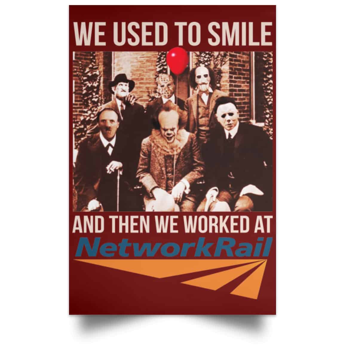 We Used To Smile And Then We Worked At Network Rail Poster