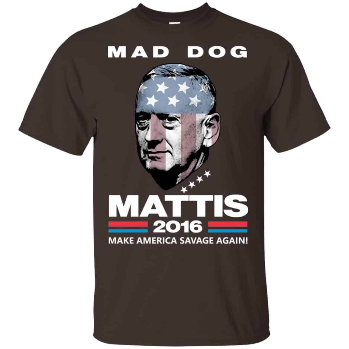 Mad Dog Mattis 2016 Shirt Make America Savage Again Shirt, Hoodie, Tank