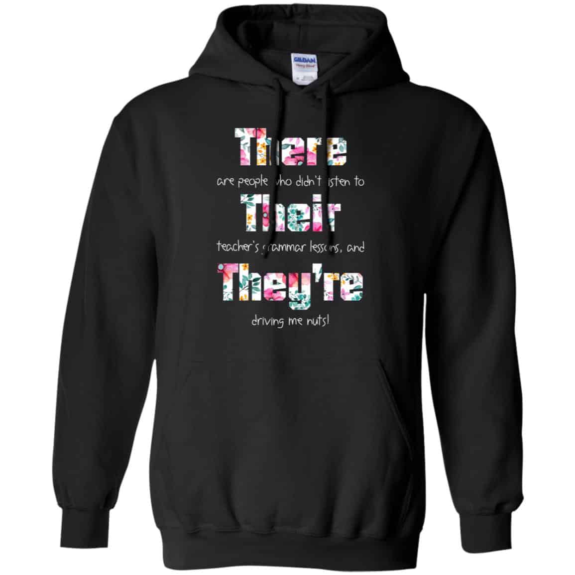 There Are People Who Didn’t Listen To Their Teacher’s Grammar Lessons And They’re Driving Me Nuts Teacher T-Shirts, Hoodie, Tank