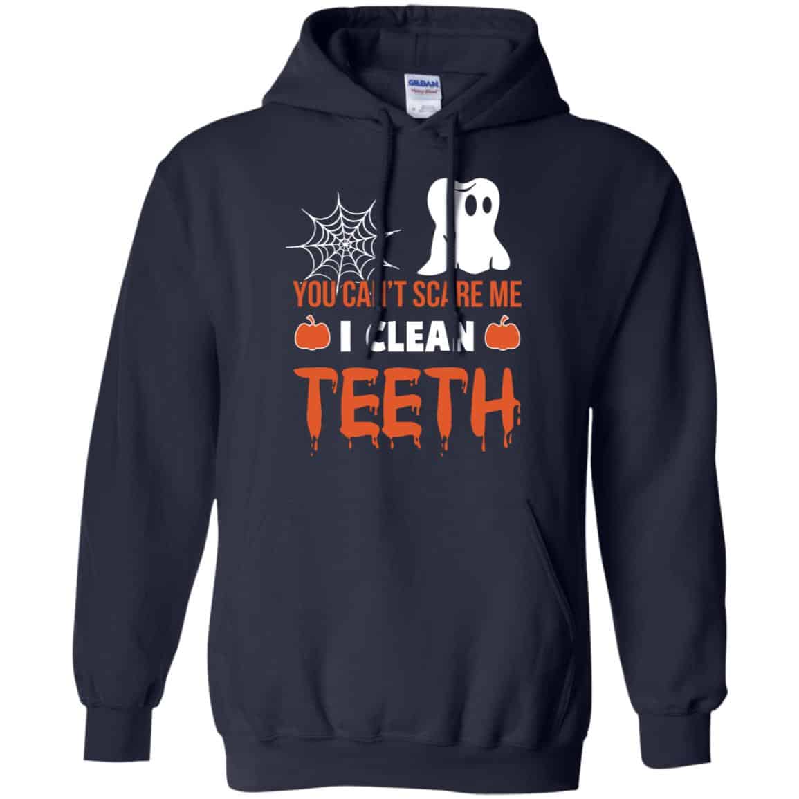 You Can’t Scare Me I Clean Teeth Dentist Halloween T-Shirts, Hoodie, Tank