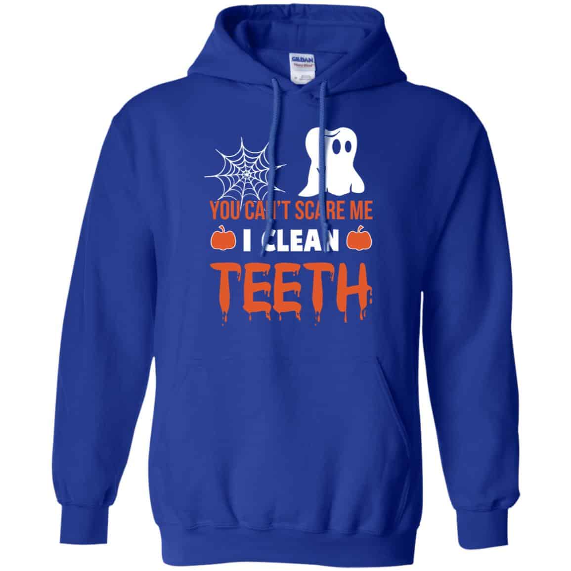 You Can’t Scare Me I Clean Teeth Dentist Halloween T-Shirts, Hoodie, Tank
