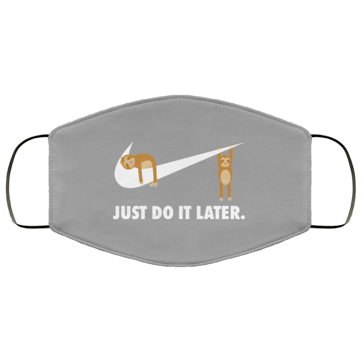 Sloth Just Do It Later Face Mask