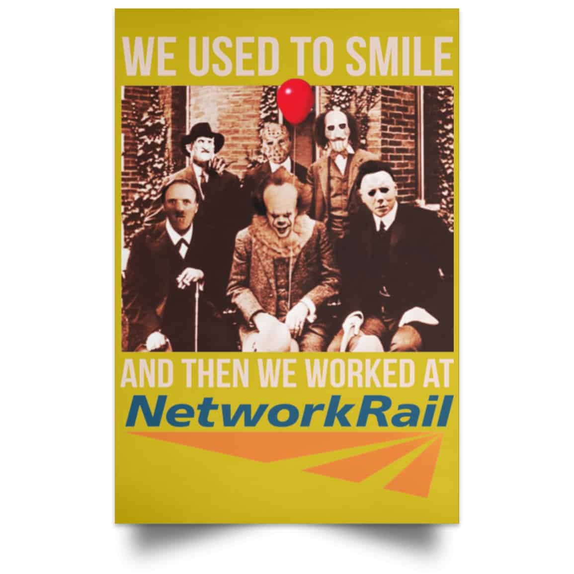 We Used To Smile And Then We Worked At Network Rail Poster
