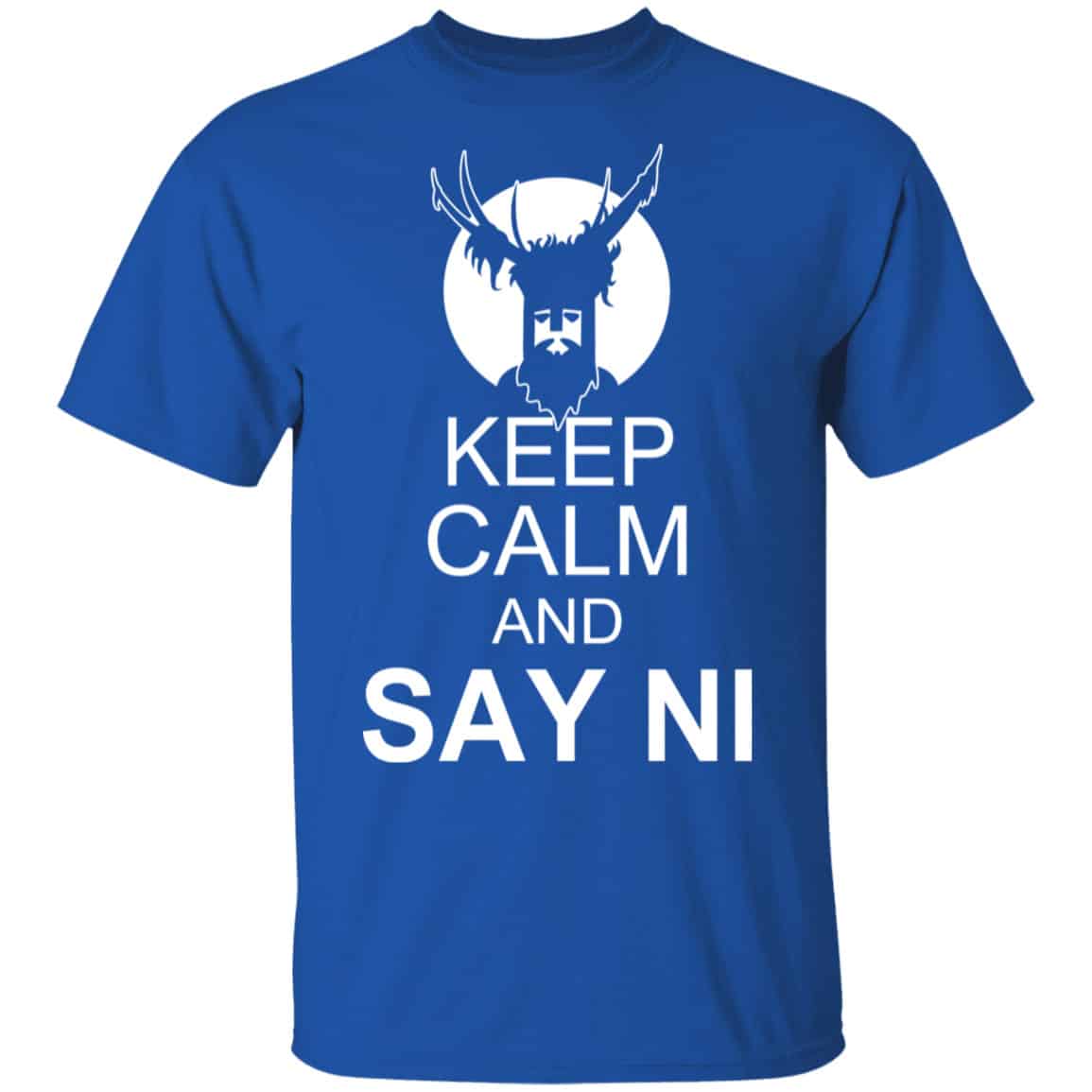Keep Calm And Say Ni Shirt, Hoodie, Tank