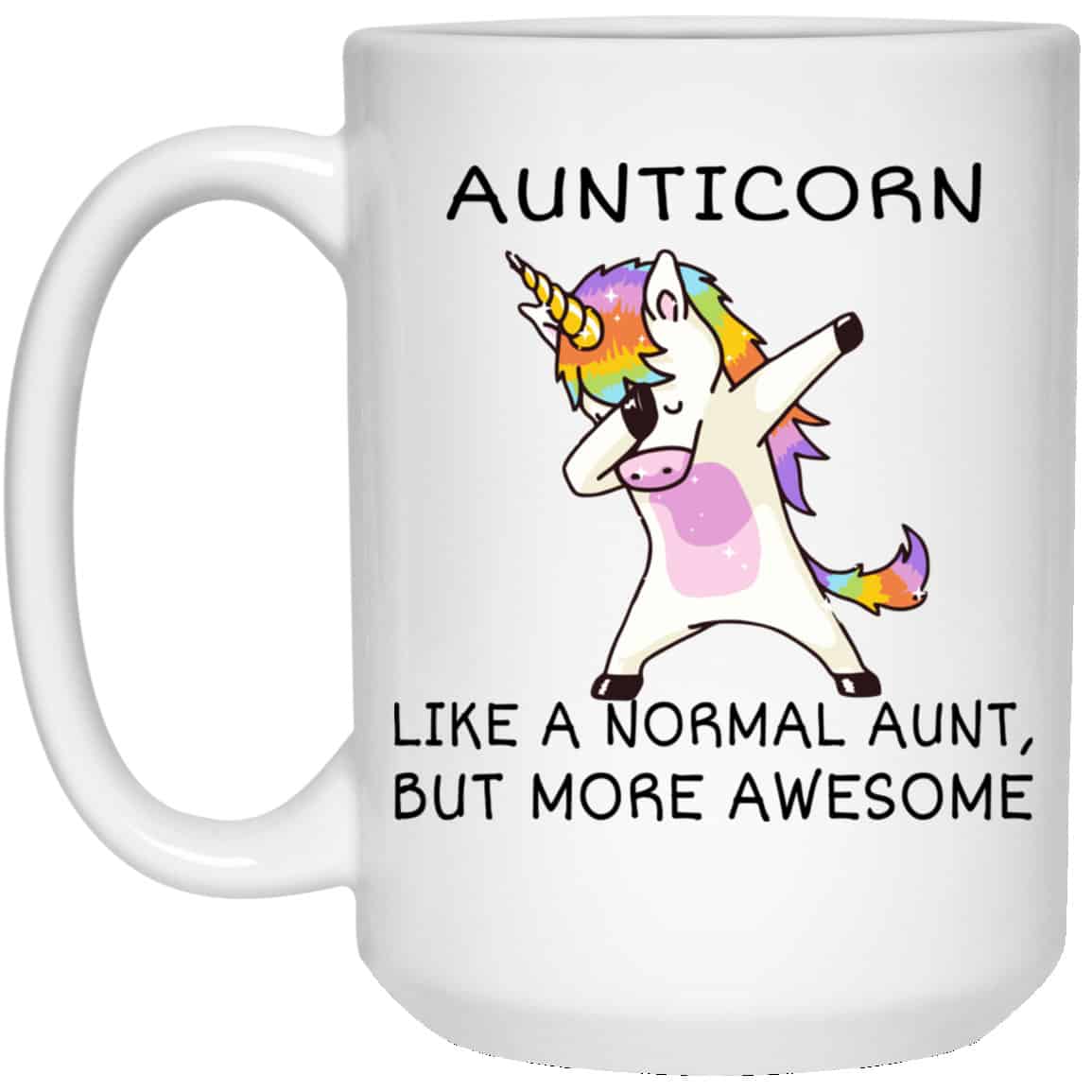 Aunticorn Like A Normal Aunt But More Awesome Mug