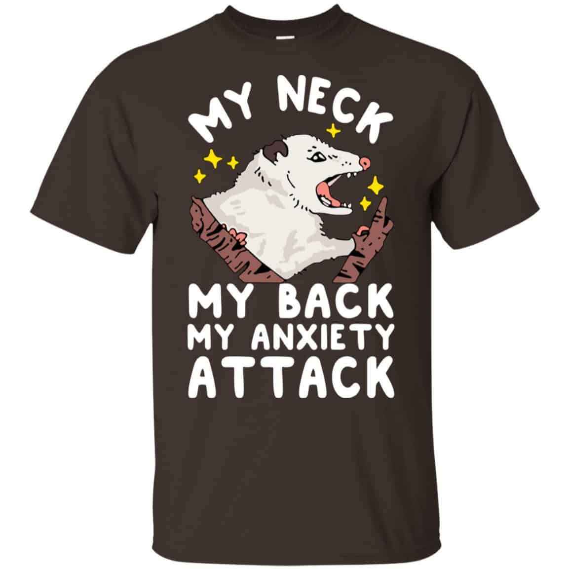 My Neck My Back My Anxiety Attack Opossum T-Shirts, Hoodie, Tank
