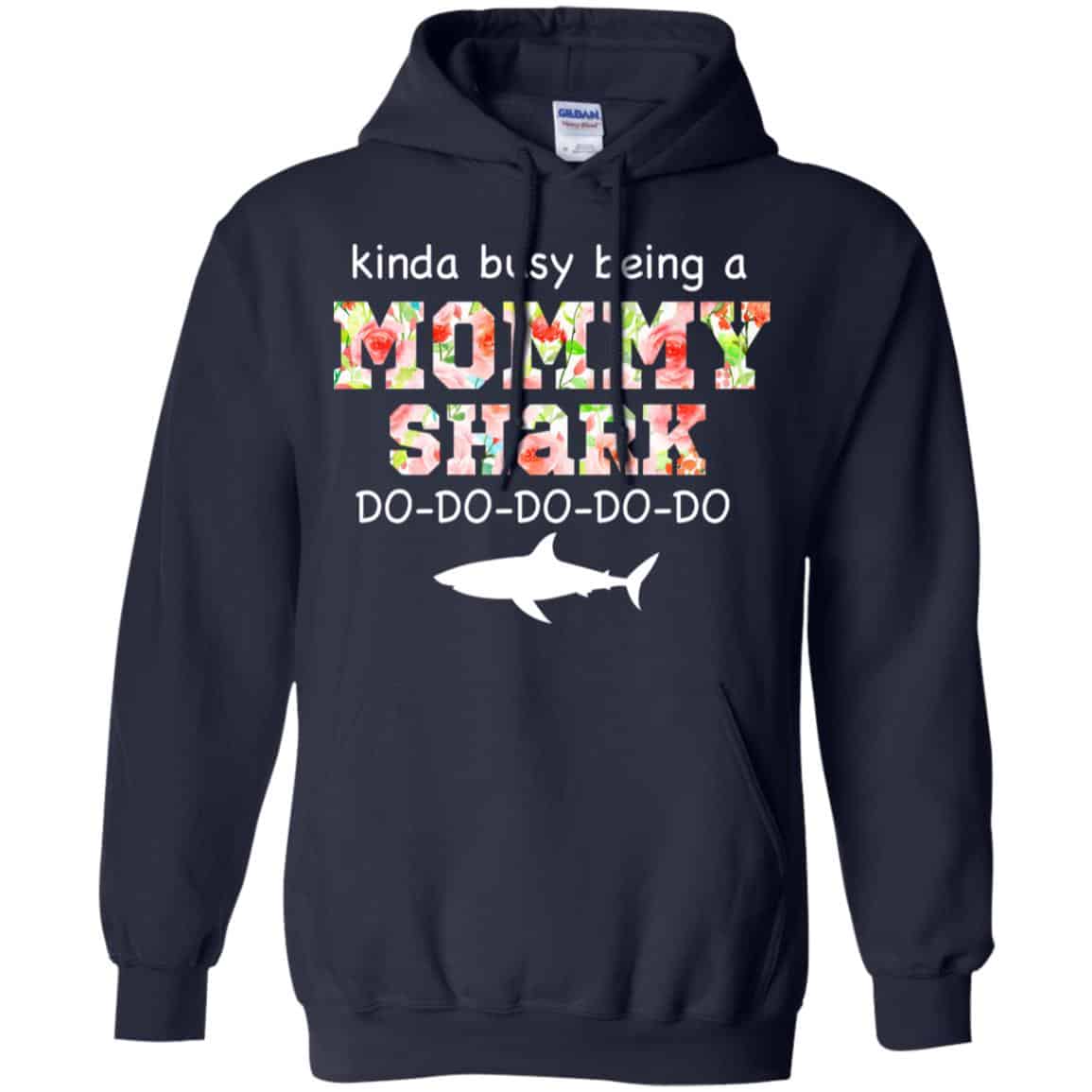 Kinda Busy Being A Mommy Shark Do Do Do Do T-Shirts, Hoodie, Tank