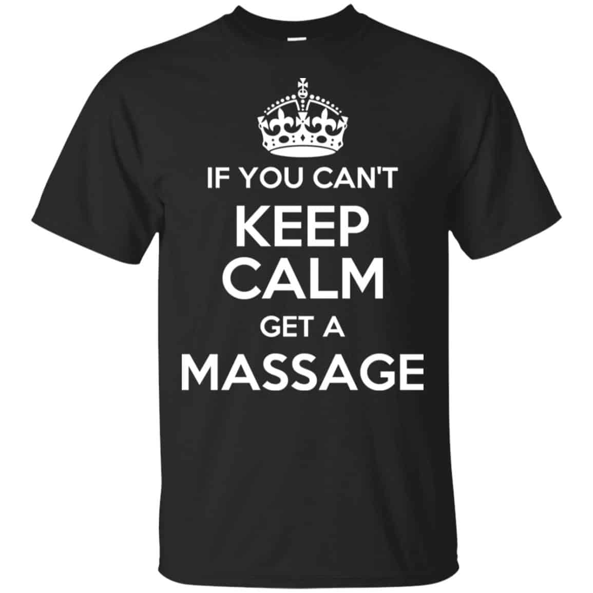 If You Can’t Keep Calm Get A Massage T-Shirts, Hoodie, Tank