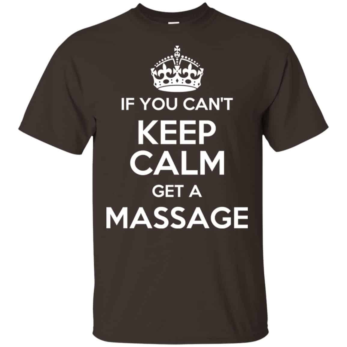 If You Can’t Keep Calm Get A Massage T-Shirts, Hoodie, Tank