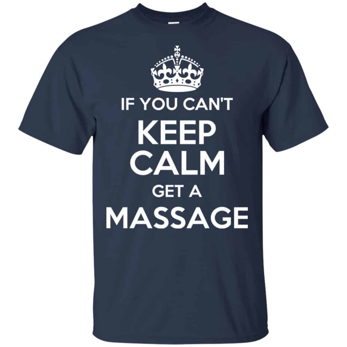 If You Can’t Keep Calm Get A Massage T-Shirts, Hoodie, Tank