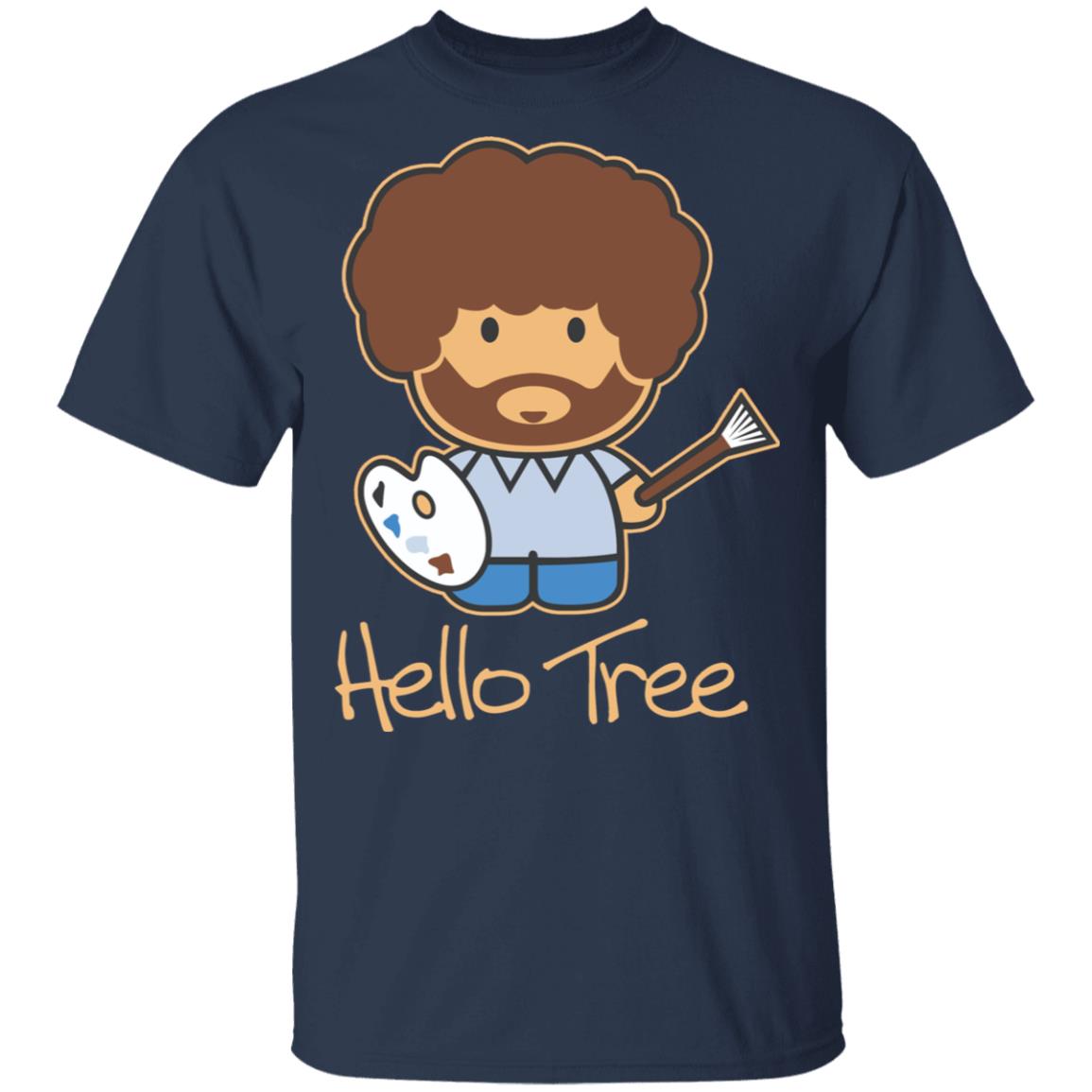 Hello Tree Bob Ross Shirt, Hoodie, Tank