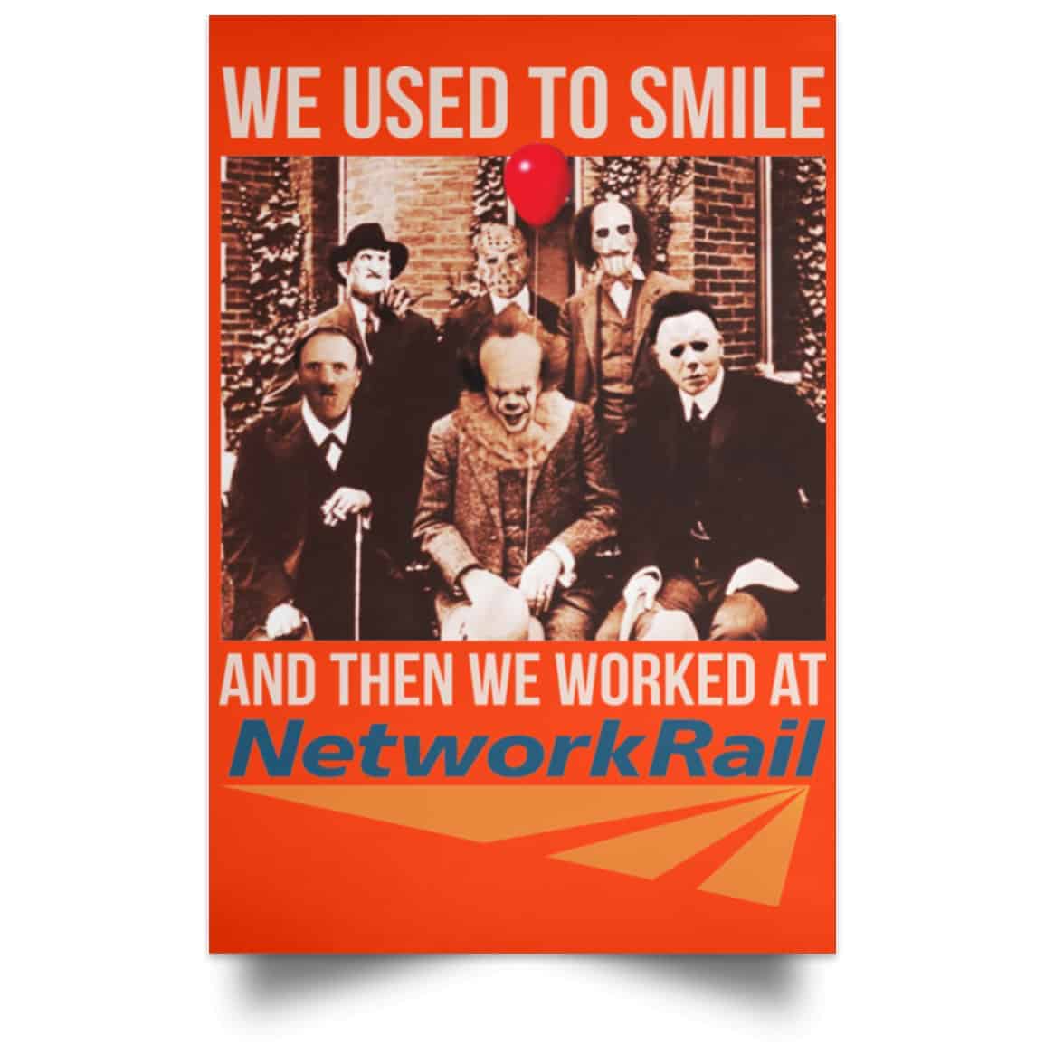 We Used To Smile And Then We Worked At Network Rail Poster