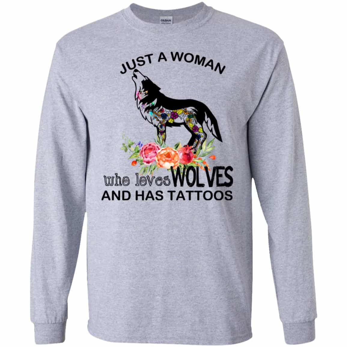 Just A Woman Who Loves Wolves And Has Tattoos T-Shirts, Hoodie, Tank