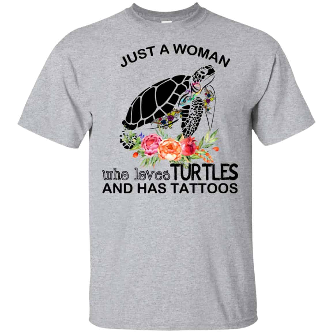 Just A Woman Who Loves Turtles And Has Tattoos T-Shirts, Hoodie, Tank