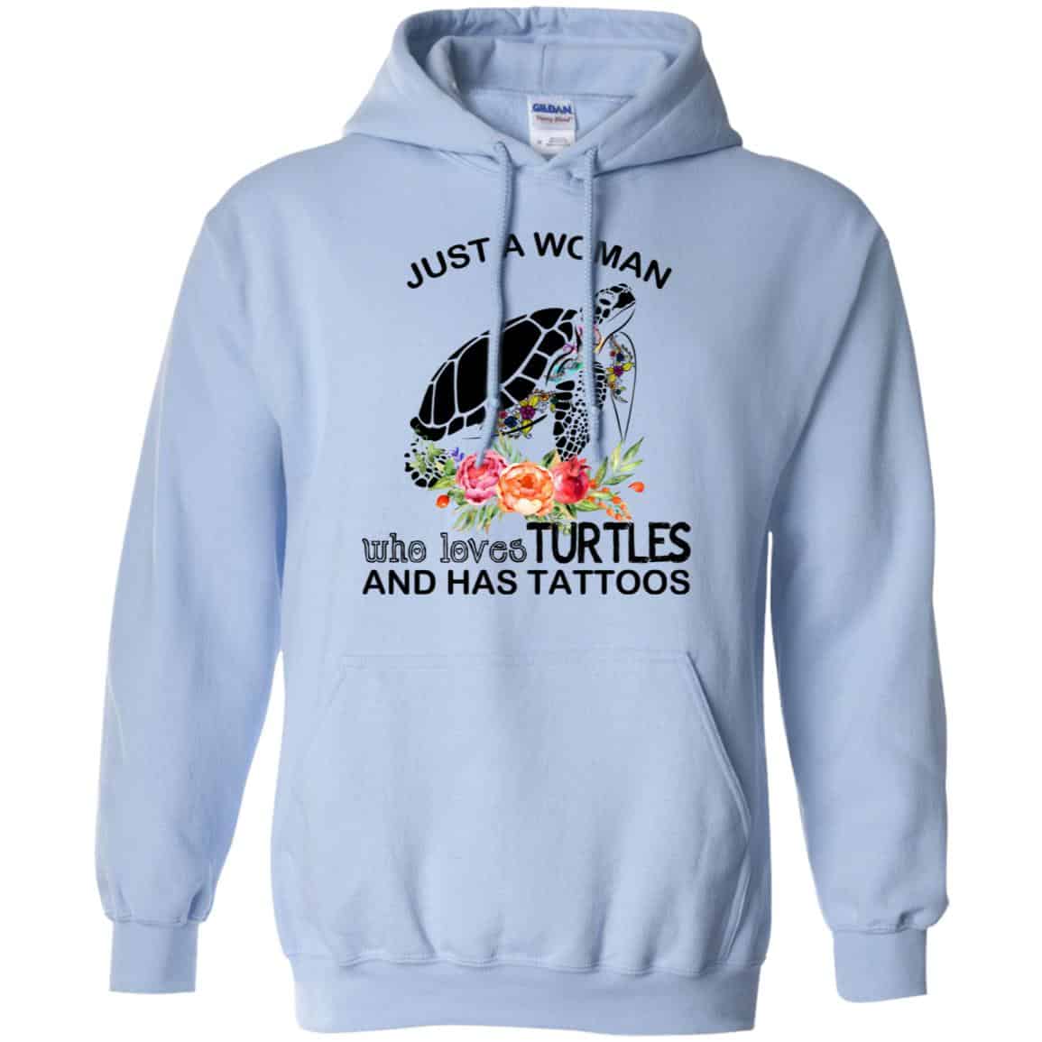 Just A Woman Who Loves Turtles And Has Tattoos T-Shirts, Hoodie, Tank