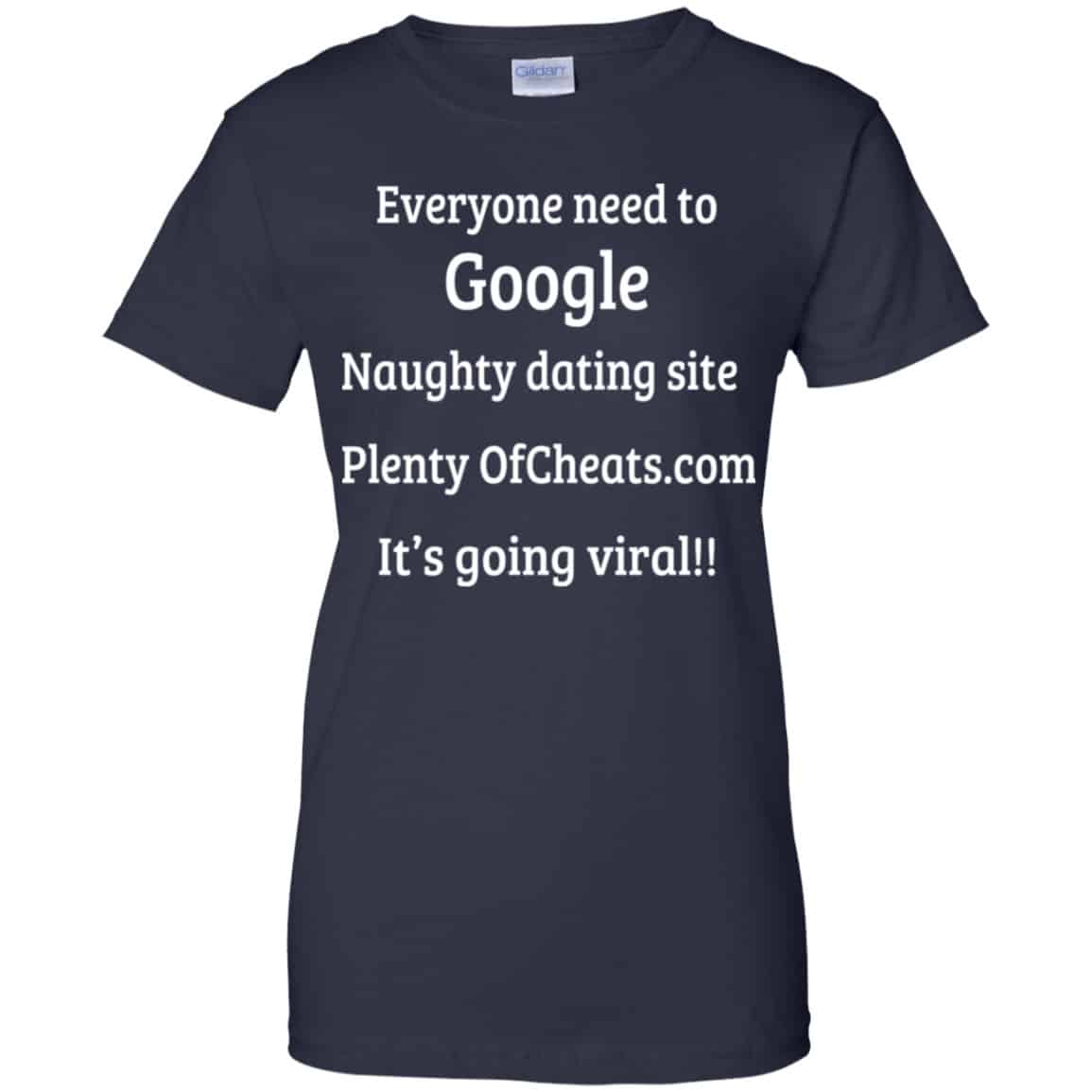 Everyone Need To Google Naughty Dating Site Plenty OF Cheats Shirt, Hoodie, Tank