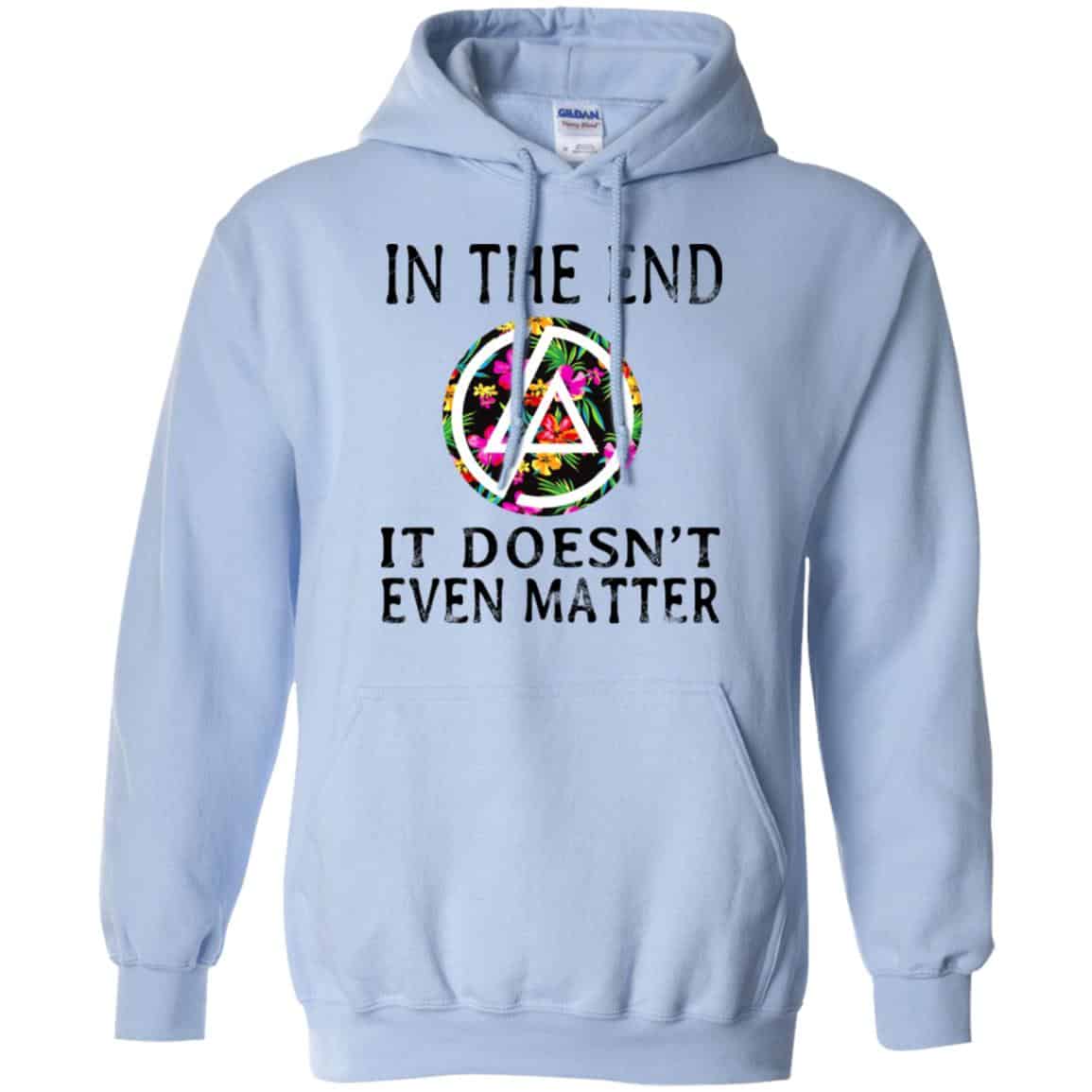 Linkin Park: In The End It Doesn’t Even Matter T-Shirts, Hoodie, Tank