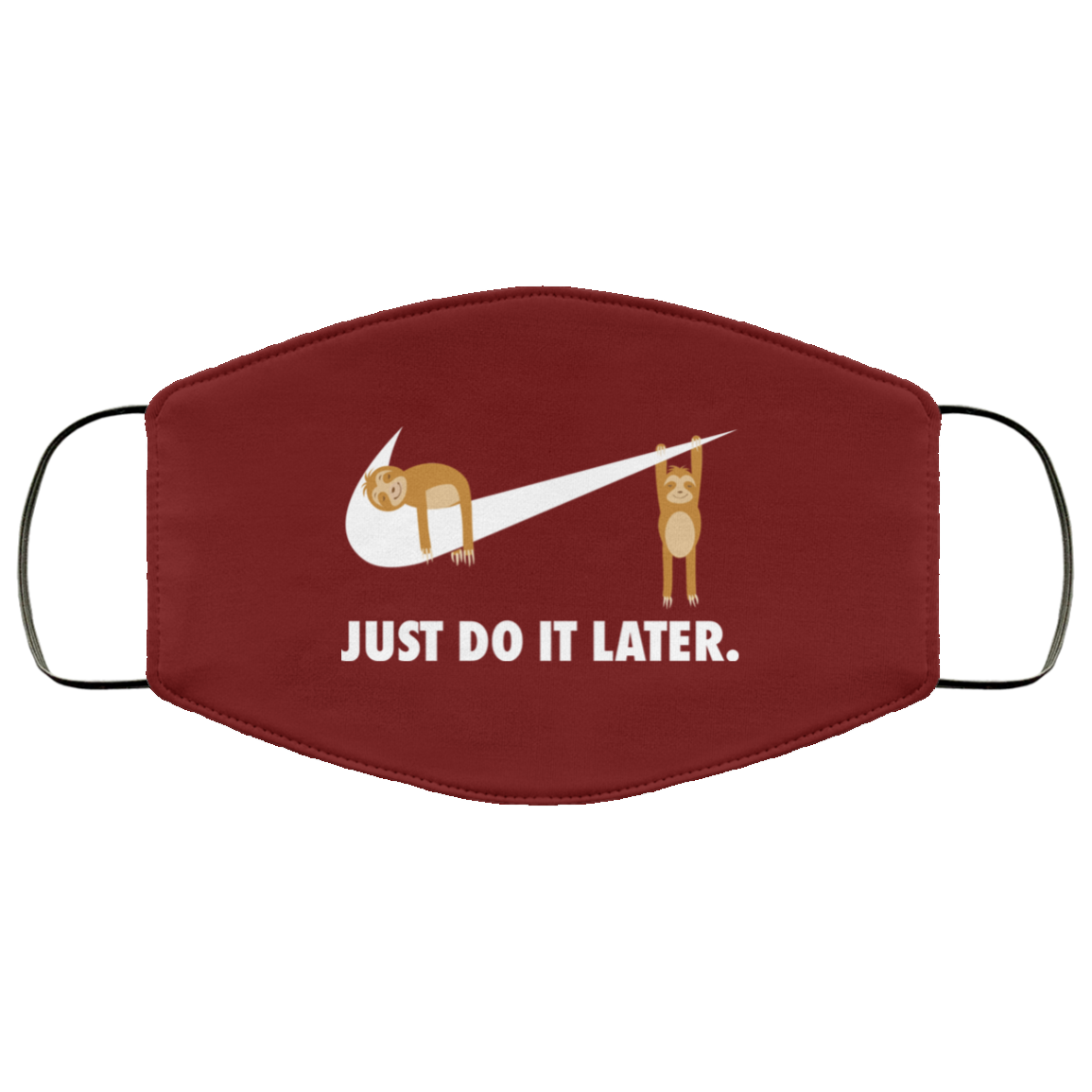 Sloth Just Do It Later Face Mask