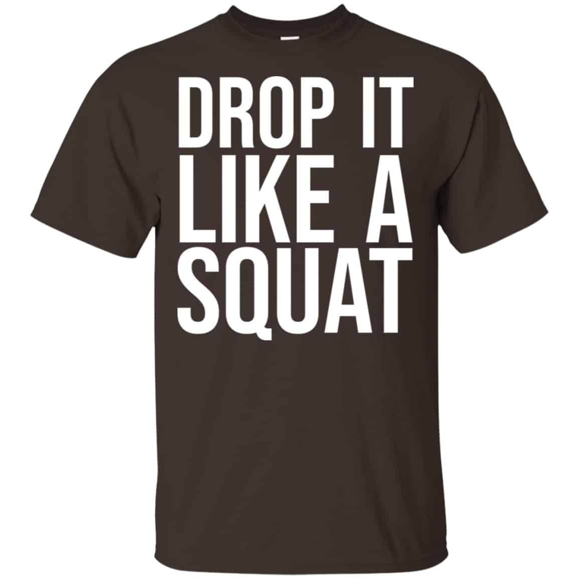 Drop It Like A Squat Shirt, Hoodie, Tank