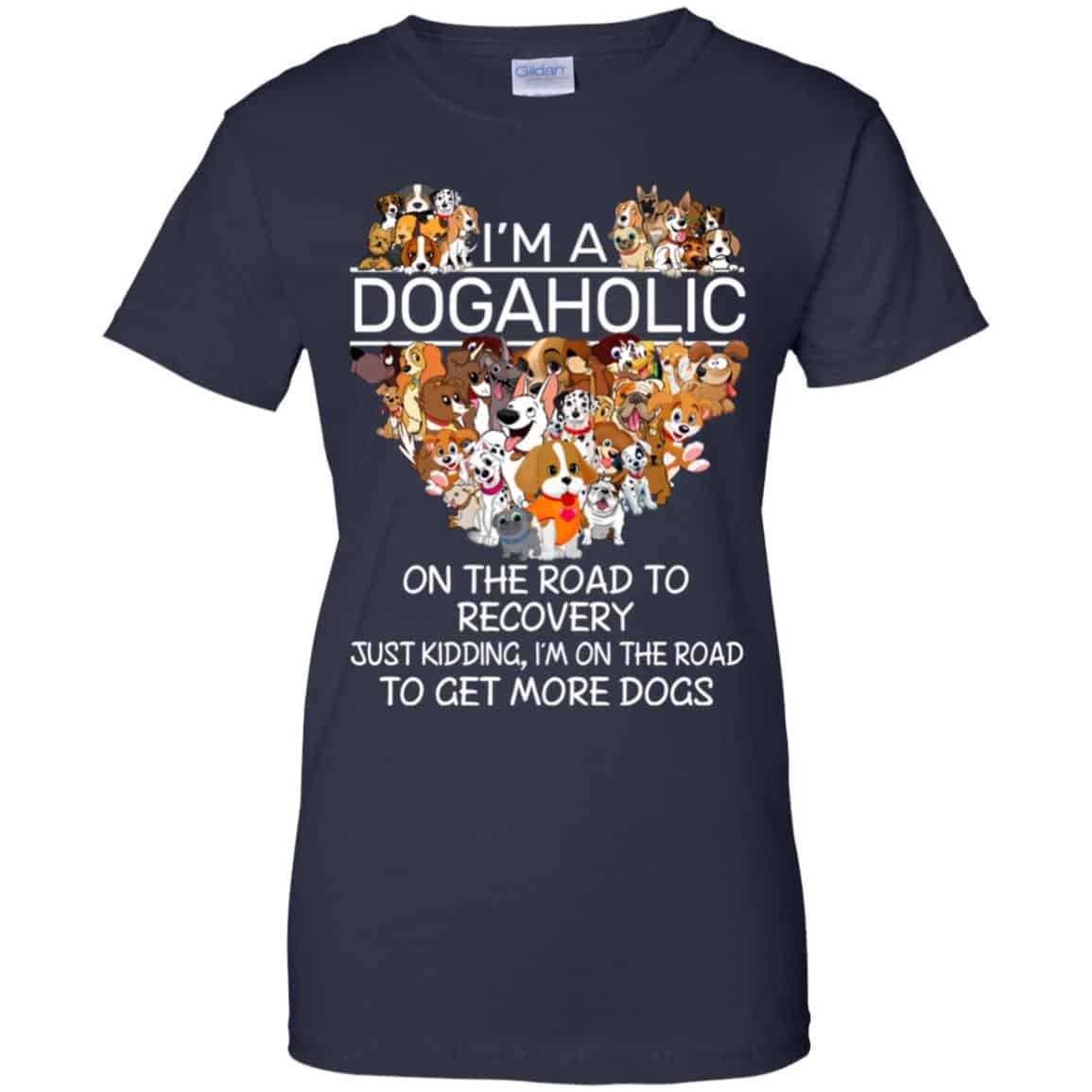 I’m A Dogaholic On The Road To Recovery T-Shirts, Hoodie, Tank