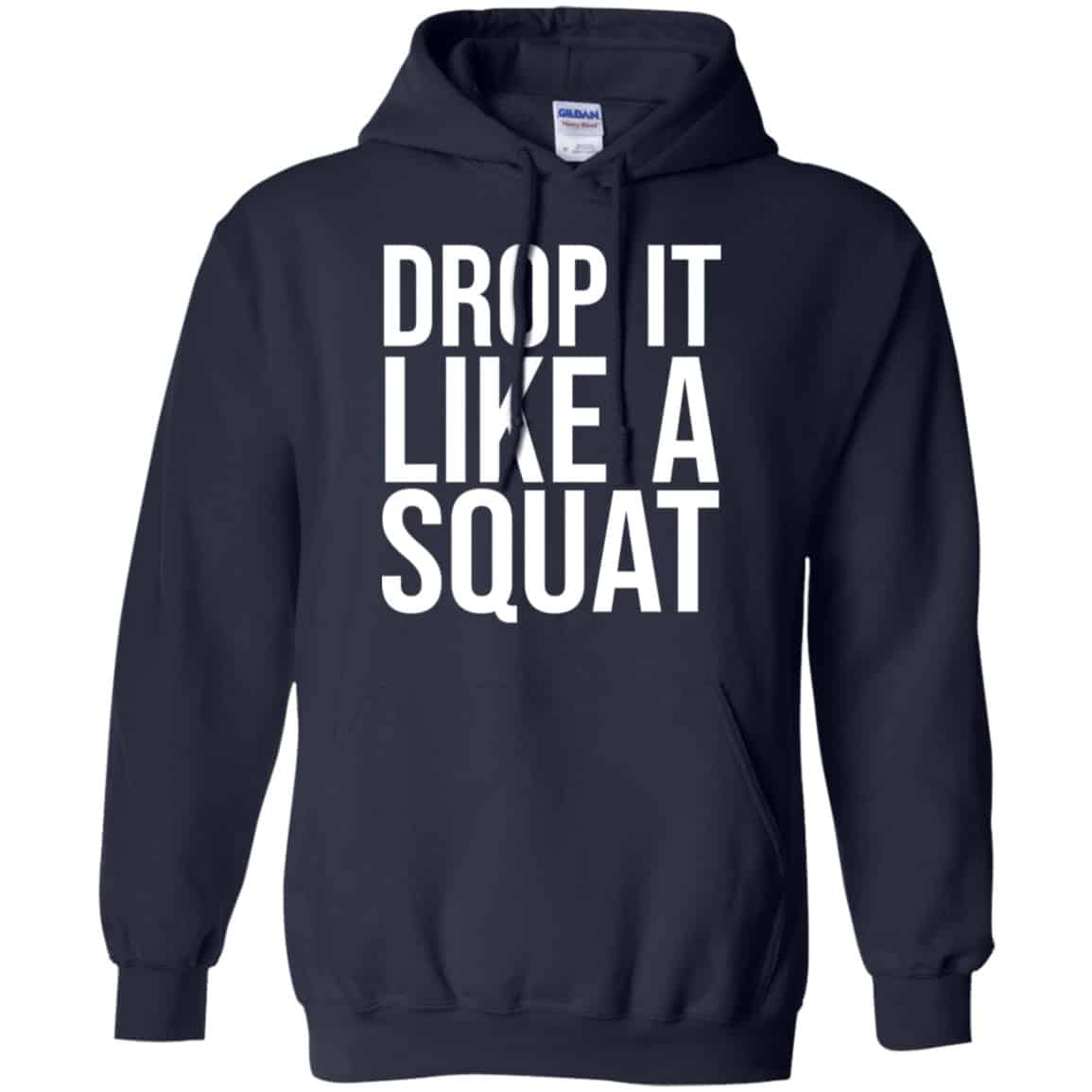 Drop It Like A Squat Shirt, Hoodie, Tank
