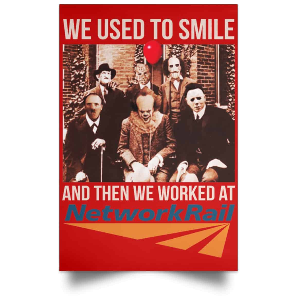 We Used To Smile And Then We Worked At Network Rail Poster