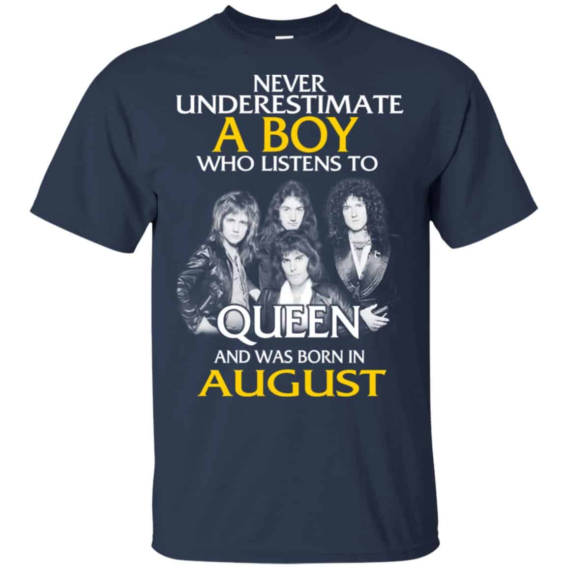A Boy Who Listens To Queen And Was Born In August T-Shirts, Hoodie, Tank