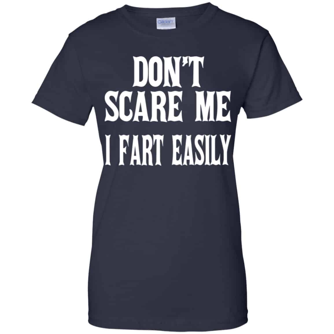Don’t Scare Me I Fart Easily Shirt, Hoodie, Tank