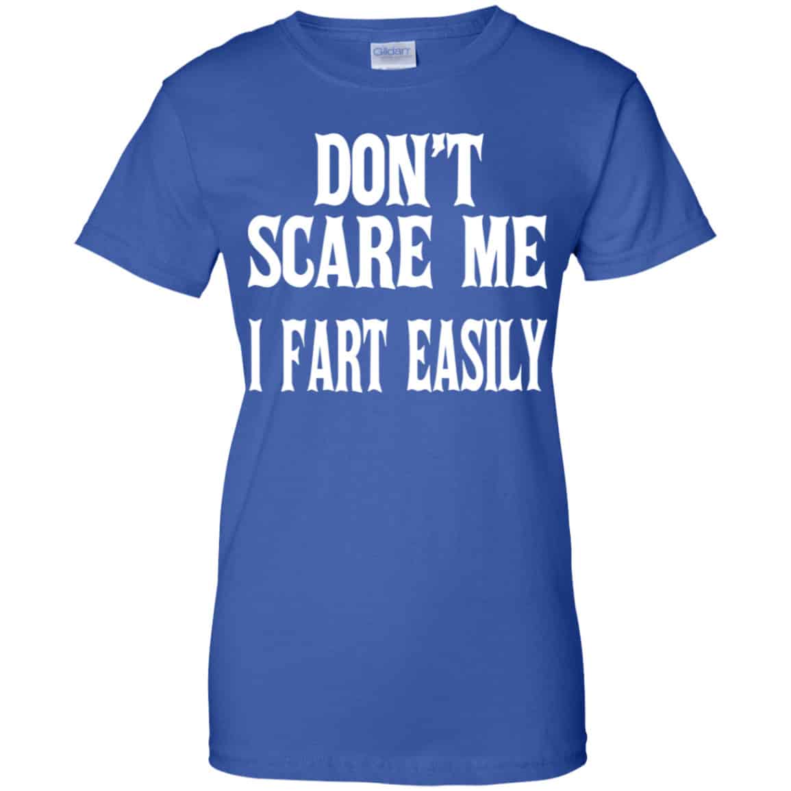 Don’t Scare Me I Fart Easily Shirt, Hoodie, Tank
