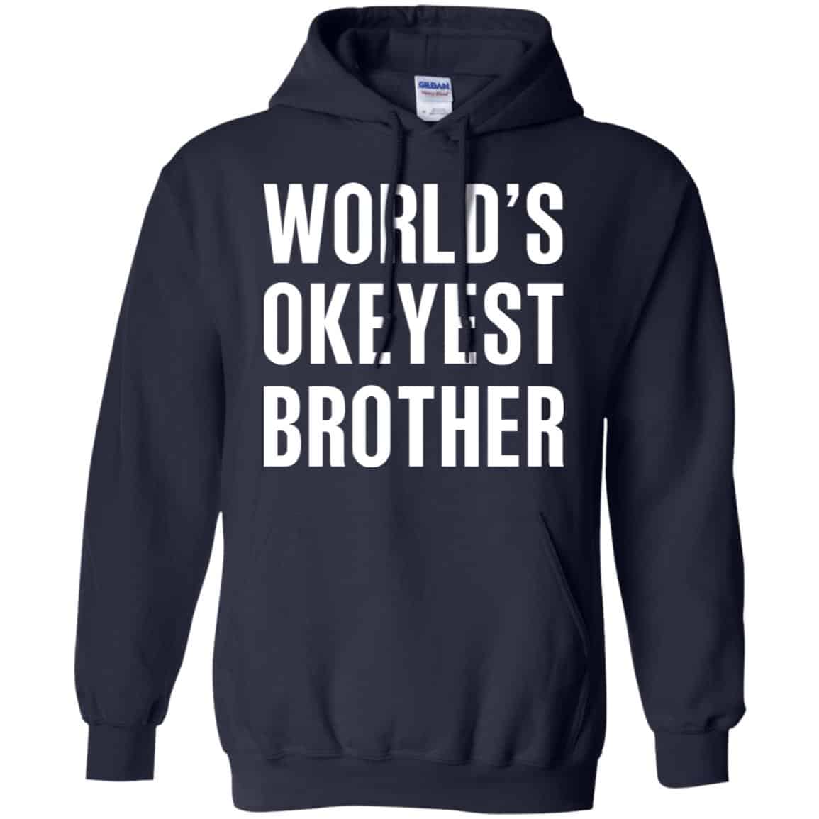 World’s Okayest Brother Gift For Brother T-Shirts, Hoodie, Tank
