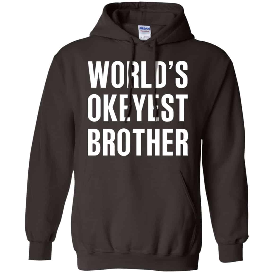 World’s Okayest Brother Gift For Brother T-Shirts, Hoodie, Tank