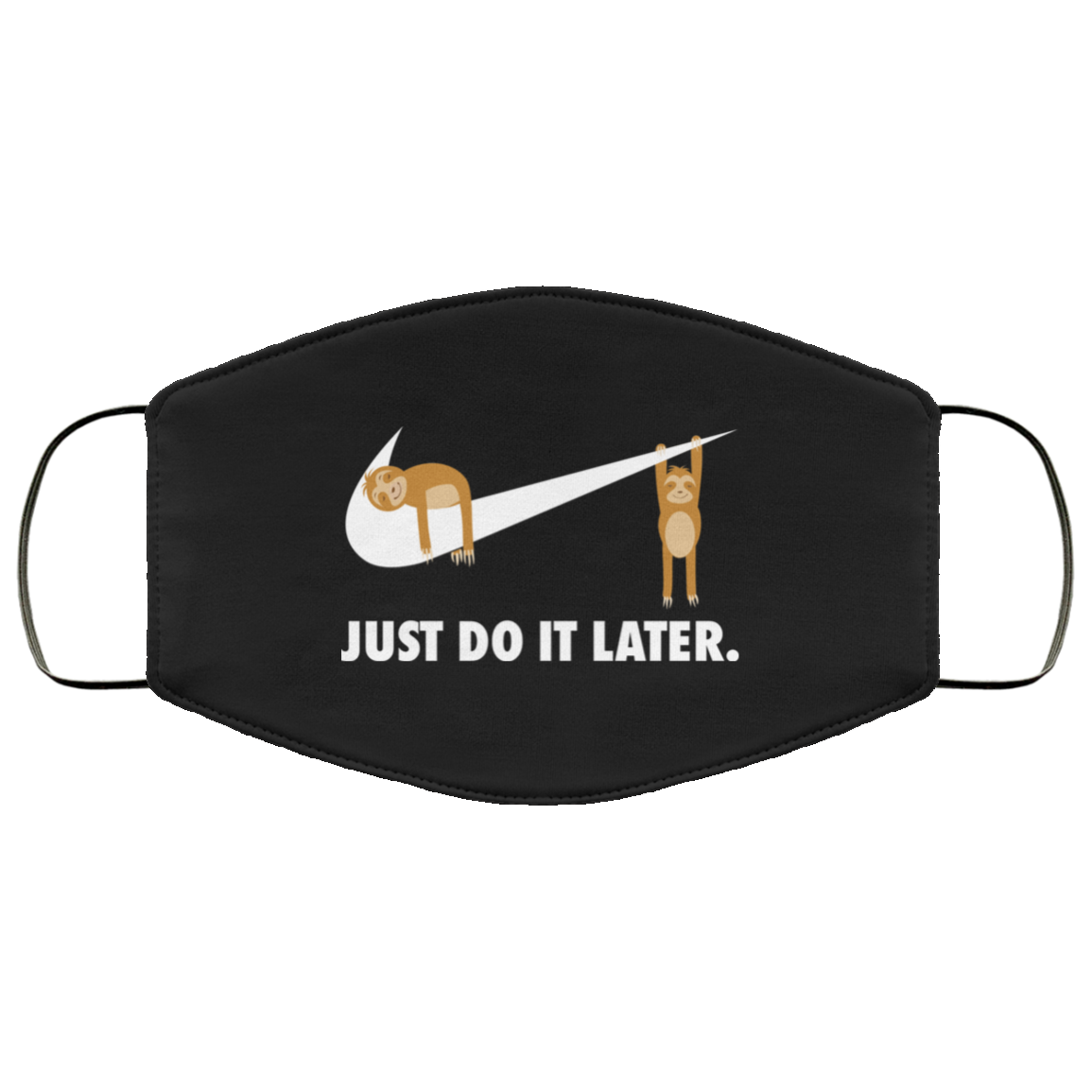 Sloth Just Do It Later Face Mask