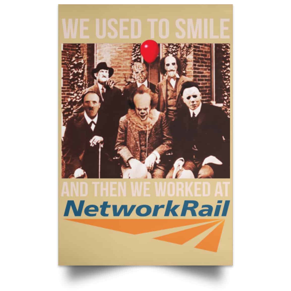 We Used To Smile And Then We Worked At Network Rail Poster